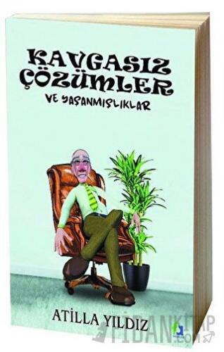 Kavgasız Çözümler ve Yaşanmışlıklar