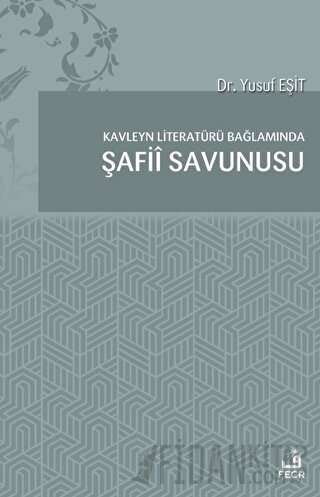 Kavleyn Literatürü Bağlamında Şafiî Savunusu