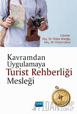 Kavramdan Uygulamaya Turist Rehberliği Mesleği