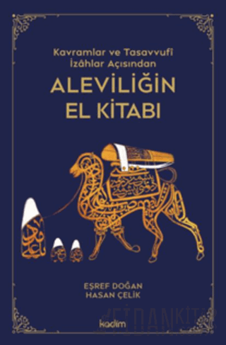 Kavramlar ve Tasavvufi İzahlar Açısından Aleviliğin El Kitabı Eşref Do