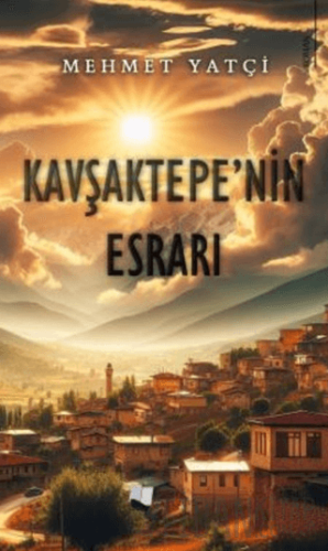 Kavşaktepe’nin Esrarı