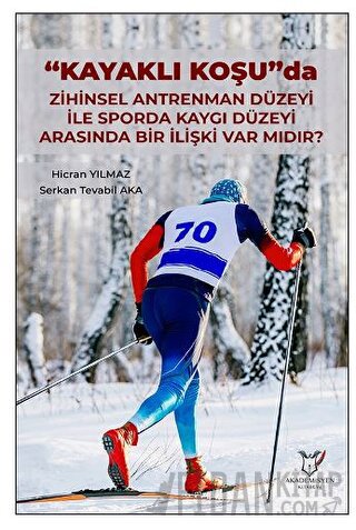 "Kayaklı Koşu" Da Zihinsel Antrenman Düzeyi İle Sporda Kaygı Düzeyi Arasında Bir İlişki Var Mıdır?