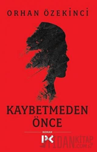 Kaybetmeden Önce