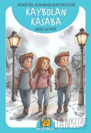 Kaybolan Kasaba - Adıgüzel Kasabası Serüvenleri