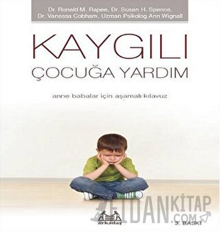 Çocukta Özgüven - Kaygılı Çocuğa Yardım