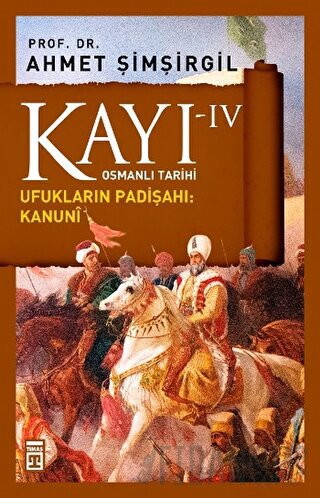 Kayı 4 - Ufukların Padişahı: Kanuni Ahmet Şimşirgil