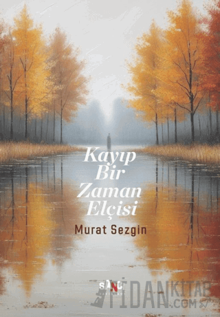 Kayıp Bir Zaman Elçisi