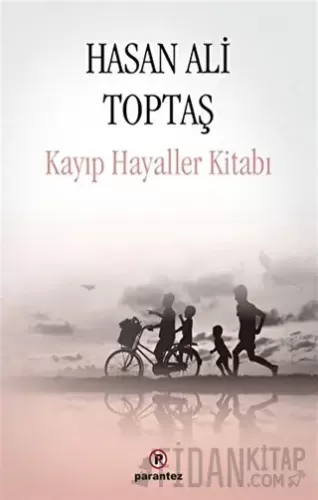 Kayıp Hayaller Kitabı Hasan Ali Toptaş