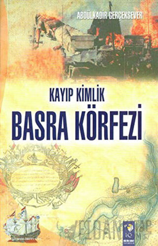 Kayıp Kimlik Basra Körfezi