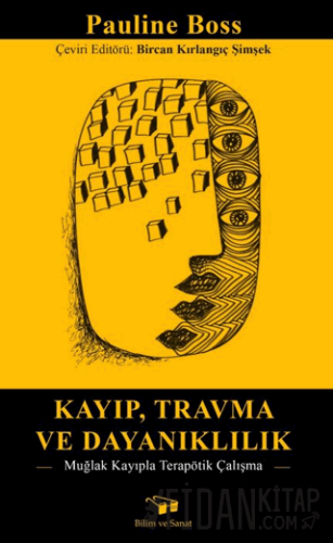 Kayıp , Travma ve Dayanaklılık