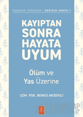 Kayıptan Sonra Hayata Uyum Bengü Aksekili