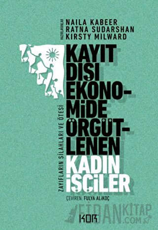 Kayıt Dışı Ekonomide Örgütlenen Kadın İşçiler