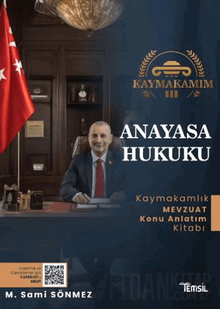 Kaymakamım Anayasa Hukuku - Mevzuat Konu Anlatım Kitabı