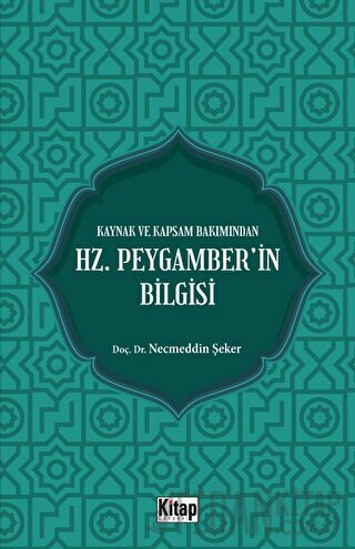 Kaynak Ve Kapsam Bakımından Hz. Peygamber'in Bilgisi