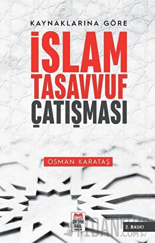 Kaynaklarına Göre İslam - Tasavvuf Çatışması