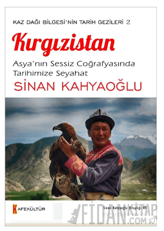 Kaz Dağı Bilgesi'nin Tarih Gezileri 2 - Kırgızistan