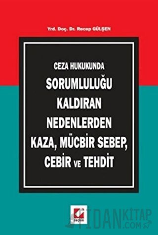 Kaza, Mücbir Sebep, Cebir ve Tehdit