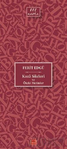 Kaza Sözleri ve Öteki Metinler Ferit Edgü