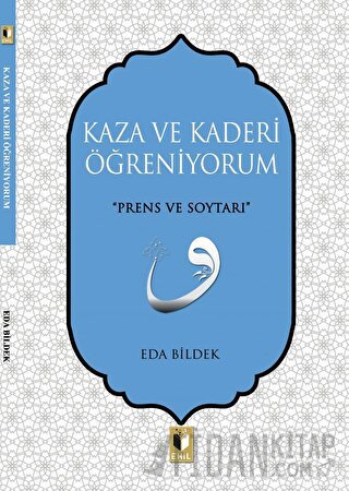 Kaza ve Kaderi Öğreniyorum