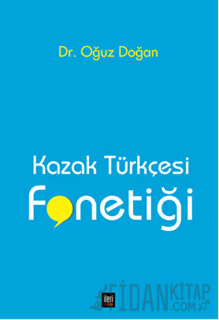 Kazak Türkçesi Fonetiği Oğuz Doğan