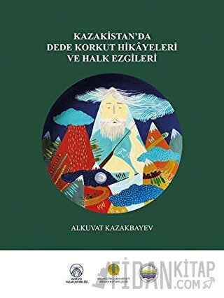 Kazakistan’da Dede Korkut Hikayeleri ve Halk Ezgileri