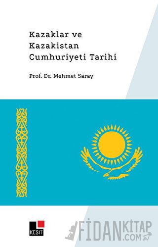 Kazaklar ve Kazakistan Cumhuriyeti Tarihi