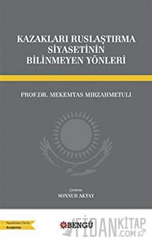 Kazakları Ruslaştırma Siyasetinin Bilinmeyen Yönleri