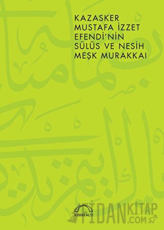 Kazasker Mustafa İzzet Efendi’nin Meşk Murakkai (Sülüs ve Nesih)