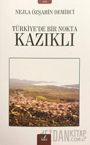 Kazıklı - Türkiye’de Bir Nokta