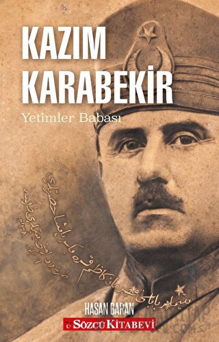 Kazım Karabekir - Yetimler Babası Hasan Baran