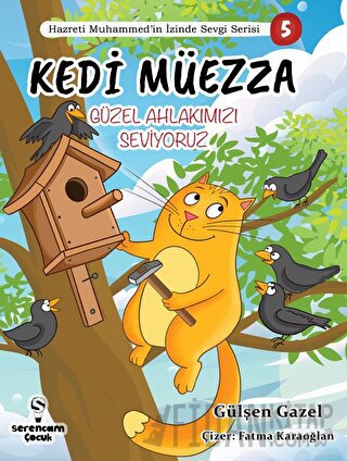 Kedi Müezza / Güzel Ahlakımızı /Hazreti Muhammed’in İzinde Sevgi Serisi 3