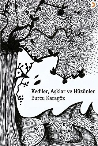 Kediler, Aşklar ve Hüzünler