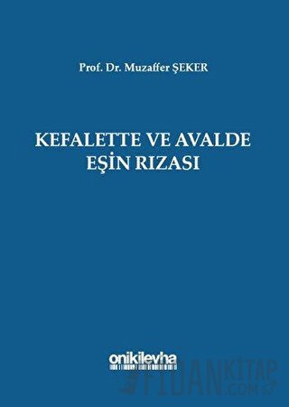 Kefalette ve Avalde Eşin Rızası (Ciltli)