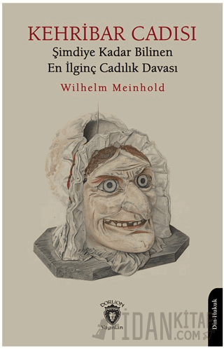 Kehribar Cadısı Şimdiye Kadar Bilinen En İlginç Cadılık Davası