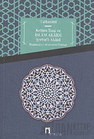 Kelam İlmi ve İslam Akaidi Şerhu’l-Akaid