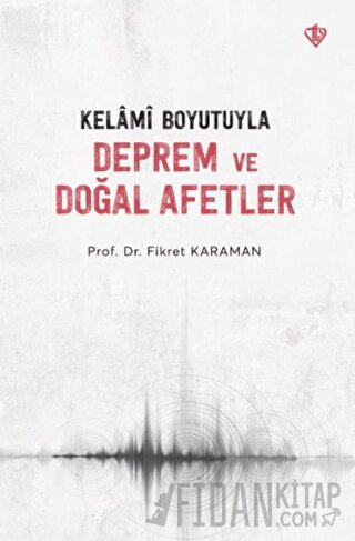 Kelami Boyutuyla Deprem ve Doğal Afetler