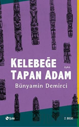 Kelebeğe Tapan Adam