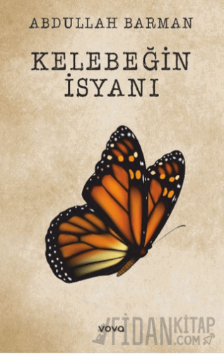 Kelebeğin İsyanı Abdullah Barman