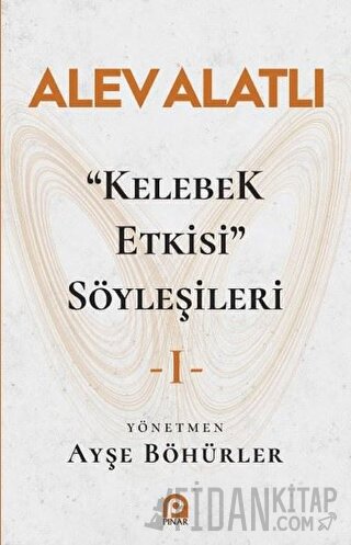 "Kelebek Etkisi" Söyleşileri 1