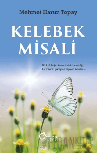 Kelebek Misali Mehmet Harun Topay