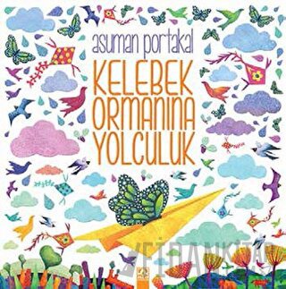 Kelebek Ormanına Yolculuk