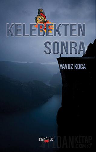 Kelebekten Sonra Yavuz Koca