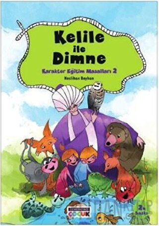 Kelile ile Dimne - Karakter Eğitim Masalları 2