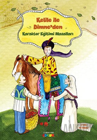 Kelile ile Dimne Karakter Eğitimi Masalları 1