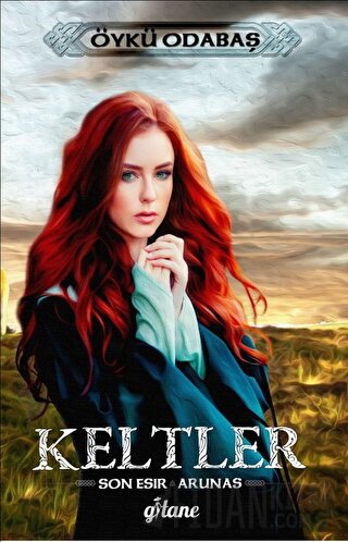 Keltler - Son Esir / Arunas (Ciltli)