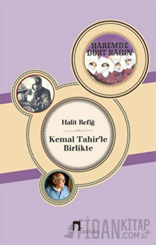 Kemal Tahir'le Birlikte