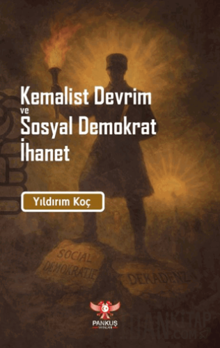 Kemalist Devrim ve Sosyal Demokrat İhane Yıldırım Koç