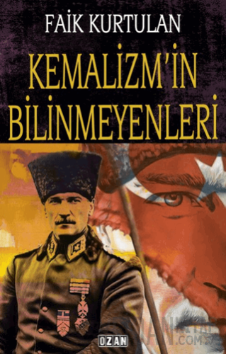 Kemalizm'in Bilinmeyenleri