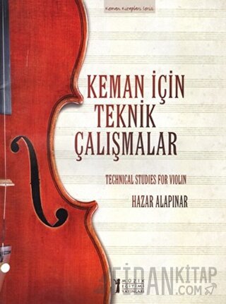 Keman İçin Teknik Çalışmalar / Techinical Studies for Violin Hazar Ala