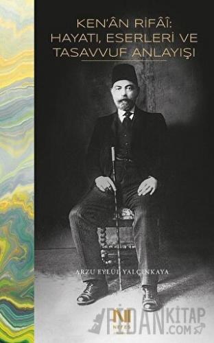 Ken’an Rifai: Hayatı, Eserleri ve Tasavvuf Anlayışı